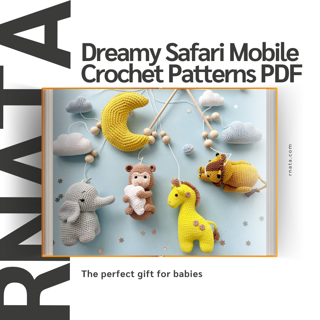 Rnata™ - Dreamy Safari Mobile Crochet Patterns PDF