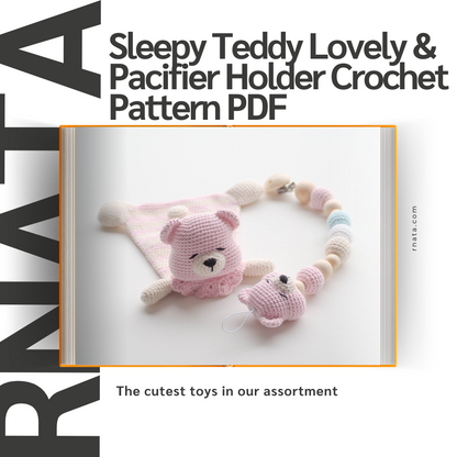 Rnata™ - Sleepy Teddy Lovey & Pacifier Holder Crochet Pattern PDF