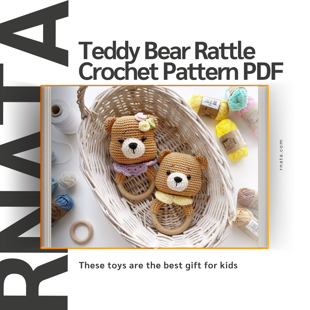 Rnata™ - Teddy Bear Rattle Crochet Pattern PDF