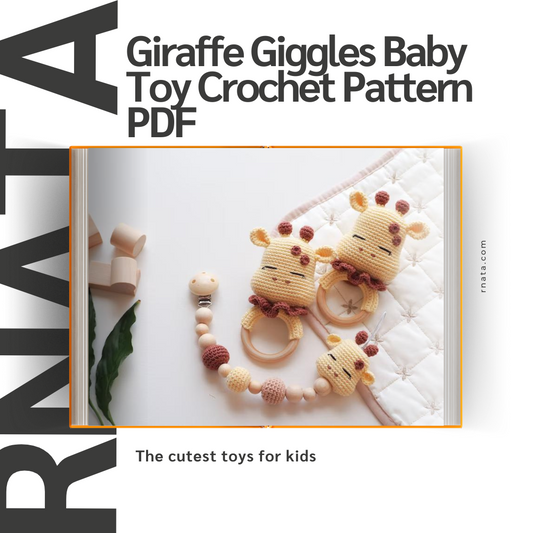 Rnata™ -  Giraffe Giggles Baby Toy Crochet Pattern PDF